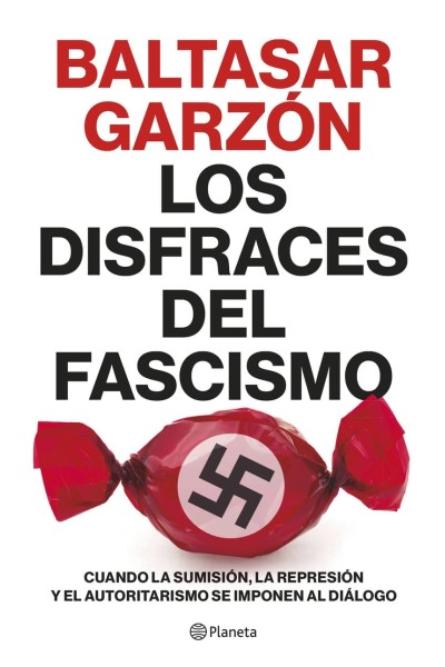 LOS DISFRACES DEL FASCISMO