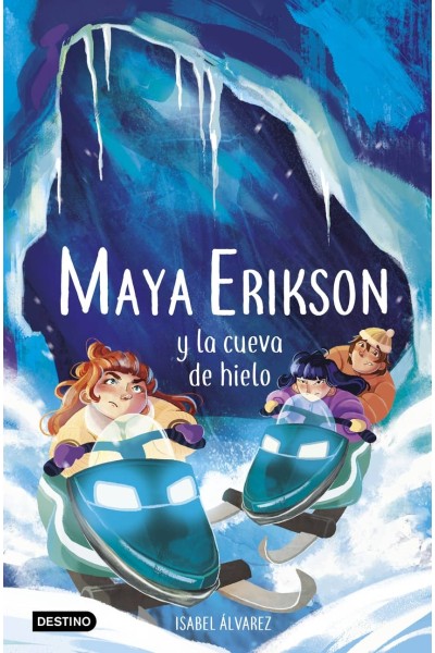 MAYA ERIKSON 3. MAYA ERIKSON Y LA CUEVA DE HIELO