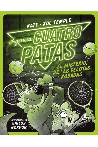 AGENCIA CUATRO PATAS 3. EL MISTERIO DE LAS PELOTAS ROBADAS