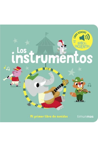 LOS INSTRUMENTOS MI PRIMER LIBRO DE SONIDOS
