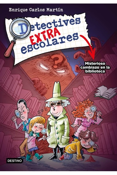 DETECTIVES EXTRAESCOLARES 1. MISTERIOSO CAMBIAZO EN LA BIBLIOTECA