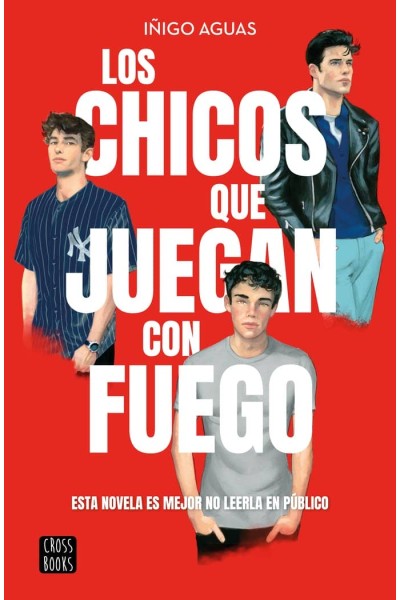 LOS CHICOS QUE JUEGAN CON FUEGO
