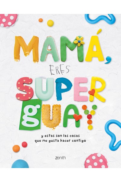 MAMÁ, ERES SUPERGUAY