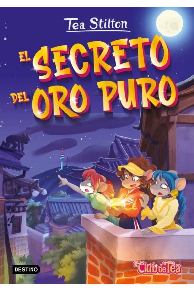 TEA STILTON 49 EL SECRETO DEL ORO PURO