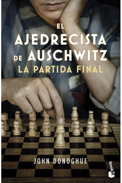 EL AJEDRECISTA DE AUSCHWITZ. LA PARTIDA FINAL