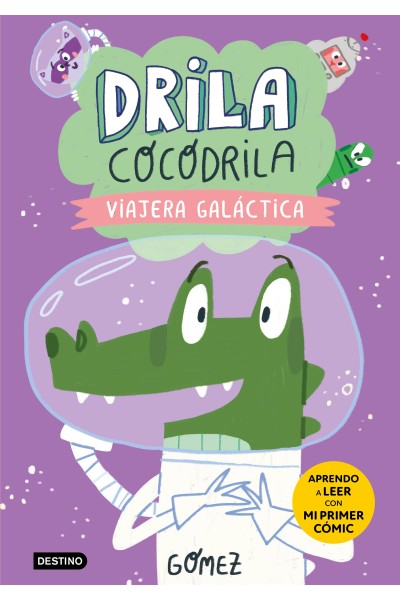 DRILA COCODRILA 4. VIAJERA GALÁCTICA. APRENDO A LEER