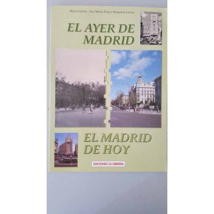 EL AYER DE MADRID, EL MADRID DE HOY