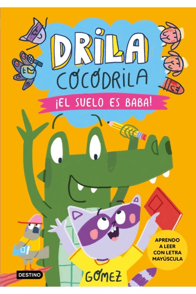 DRILA COCODRILA 5. ¡EL SUELO ES BABA! APRENDO A LEER