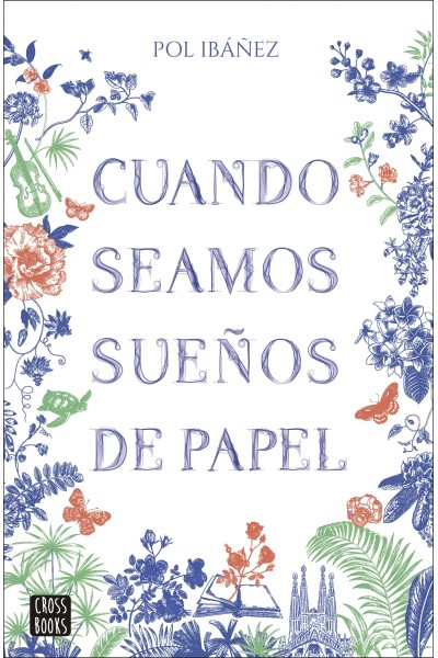 CUANDO SEAMOS SUEÑOS DE PAPEL