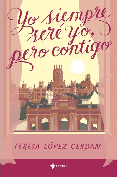 YO SIEMPRE SERÉ YO, PERO CONTIGO
