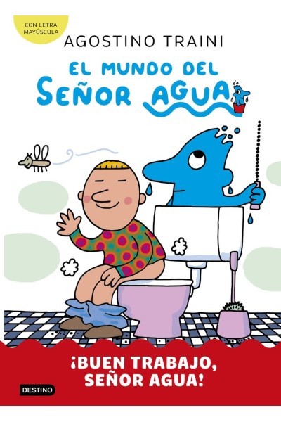 EL MUNDO DEL SEÑOR AGUA 4. ¡BUEN TRABAJO, SEÑOR AGUA!