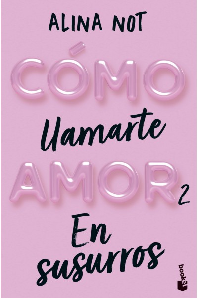 CÓMO LLAMARTE AMOR 2. EN SUSURROS