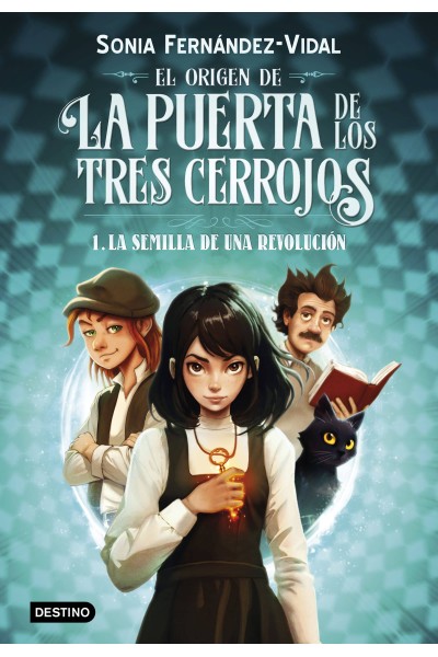 EL ORIGEN DE LA PUERTA DE LOS TRES CERROJOS 1. LA SEMILLA DE UNA REVOLUCIÓN