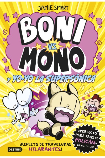 BONI VS MONO 4. BONI VS. MONO Y YO-YO, LA SUPERSÓNICA