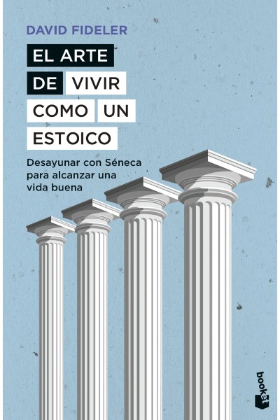 EL ARTE DE VIVIR COMO UN ESTOICO