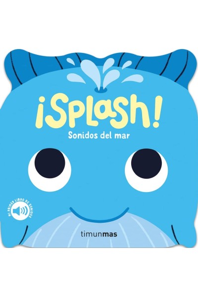 SPLASH SONIDOS DEL MAR MI PRIMER LIBRO DE SONIDOS