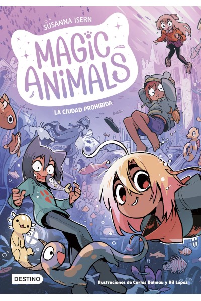 MAGIC ANIMALS 9. LA CIUDAD PROHIBIDA