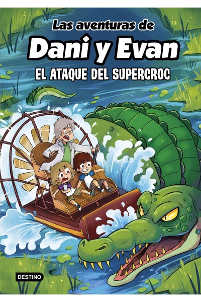 LAS AVENTURAS DE DANI Y EVAN 11. EL ATAQUE DEL SUPERCROC