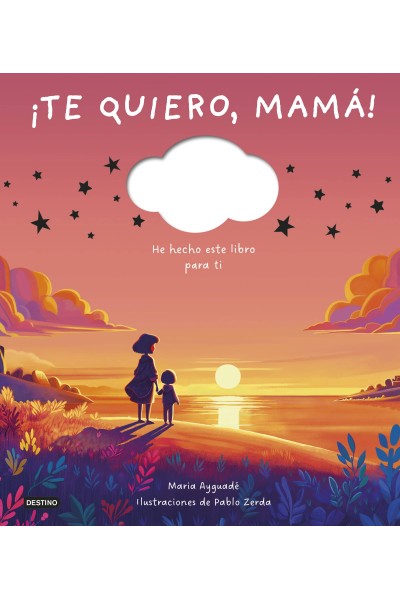 ¡TE QUIERO, MAMÁ!