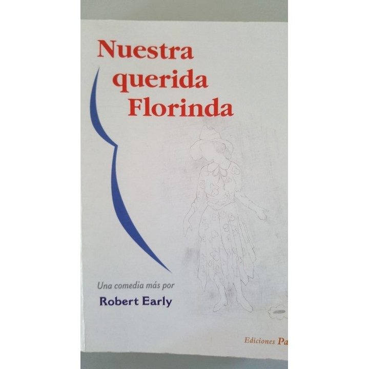 Nuestra querida florinda. Una comedia más por Robert Early