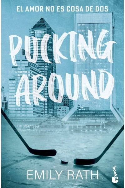 PUCKING AROUND EL AMOR NO ES COSA DE DOS SERIE PUCKING 1