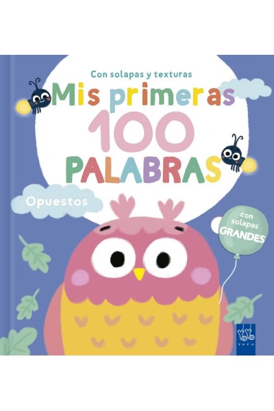 MIS PRIMERAS 100 PALABRAS CON TEXTURAS. OPUESTOS