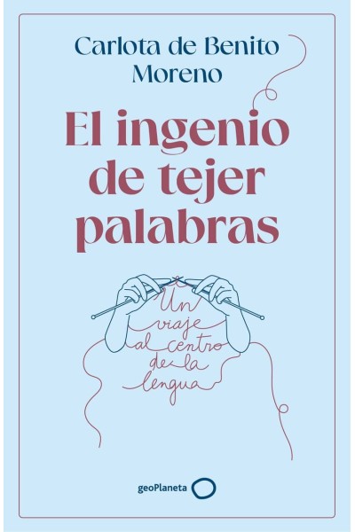 EL INGENIO DE TEJER PALABRAS