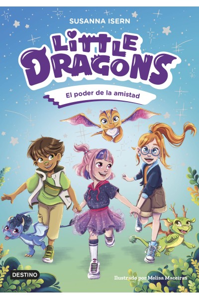 LITTLE DRAGONS 2. EL PODER DE LA AMISTAD