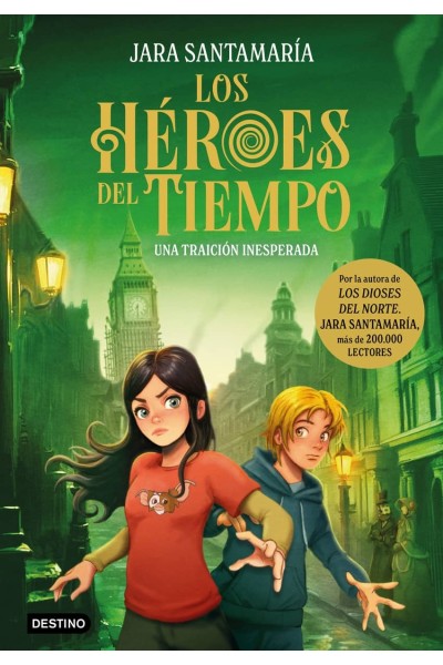 LOS HÉROES DEL TIEMPO 2. UNA TRAICIÓN INESPERADA