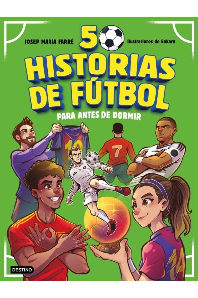 50 HISTORIAS DE FÚTBOL PARA ANTES DE DORMIR