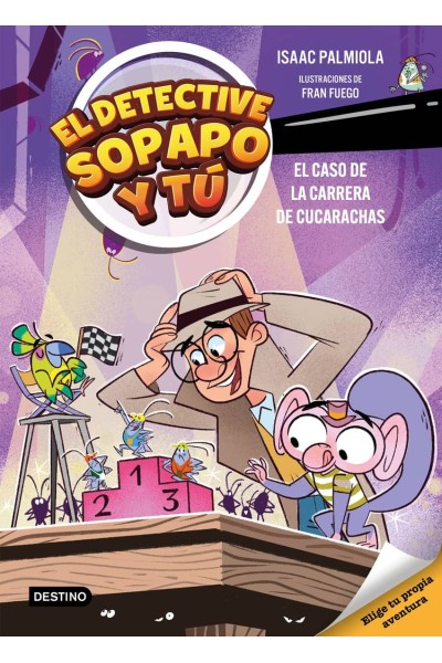 EL DETECTIVE SOPAPO Y TÚ 4. EL CASO DE LA CARRERA DE CUCARACHAS