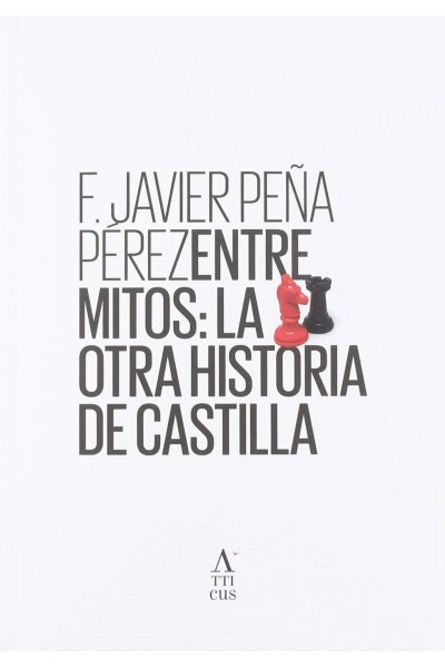 ENTRE MITOS: LA OTRA HISTORIA DE CASTILLA