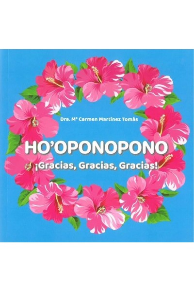 HO'OPONOPONO ¡GRACIAS, GRACIAS, GRACIAS!