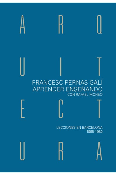 APRENDER ARQUITECTURA ENSEÑANDO CON RAFAEL MONEO