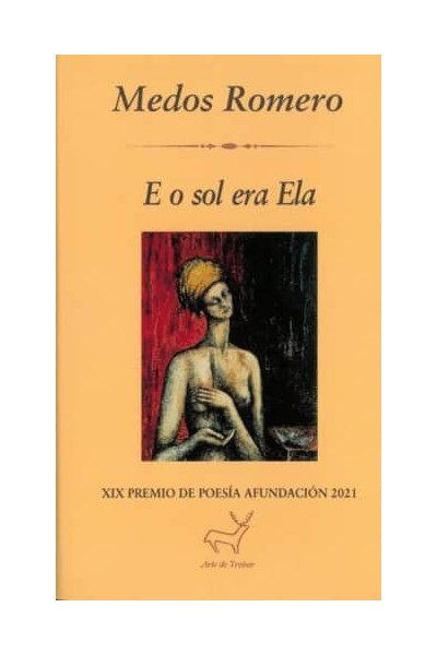 E O SOL ERA ELA (XIX PREMIO DE POESIA AFUNDACION 2021)