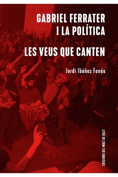 GABRIEL FERRATER I LA POLÍTICA / LES VEUS QUE CANTEN