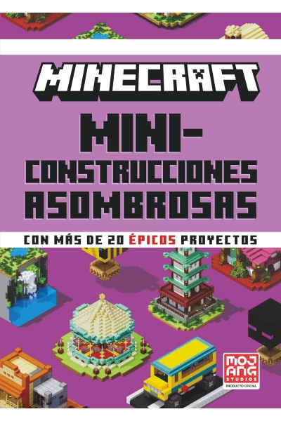 MINECRAFT OFICIAL: MINICONSTRUCCIONES ASOMBROSAS