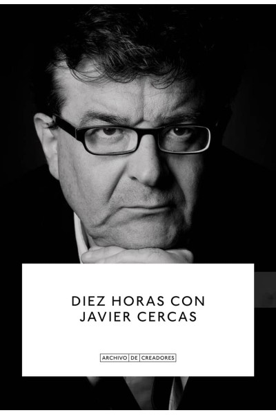 DIEZ HORAS CON JAVIER CERCAS.