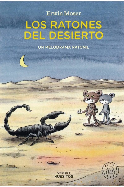 LOS RATONES DEL DESIERTO. UN MELODRAMA RATONIL