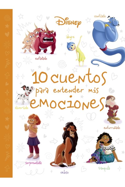 DISNEY. 10 CUENTOS PARA ENTENDER MIS EMOCIONES