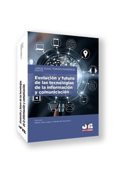 EVOLUCIÓN Y FUTURO DE LAS TECNOLOGÍAS DE LA INFORMACIÓN Y COMUNICACIÓN