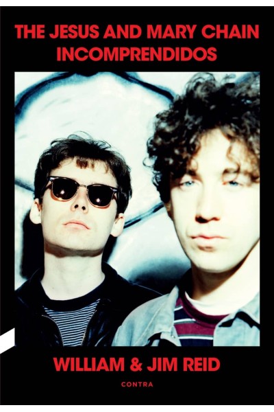 INCOMPRENDIDOS: THE JESUS AND MARY CHAIN