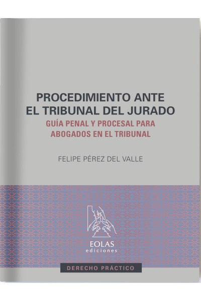 PROCEDIMIENTO ANTE EL TRIBUNAL DEL JURADO