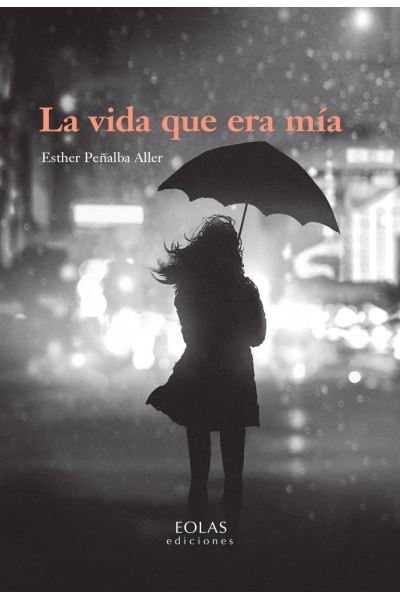 LA VIDA QUE ERA MÍA