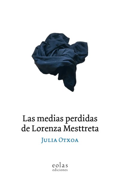 LAS MEDIAS PERDIDAS DE LORENZA MESTTRETA