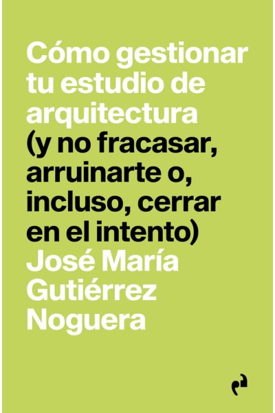 COMO GESTIONAR TU ESTUDIO DE ARQUITECTURA