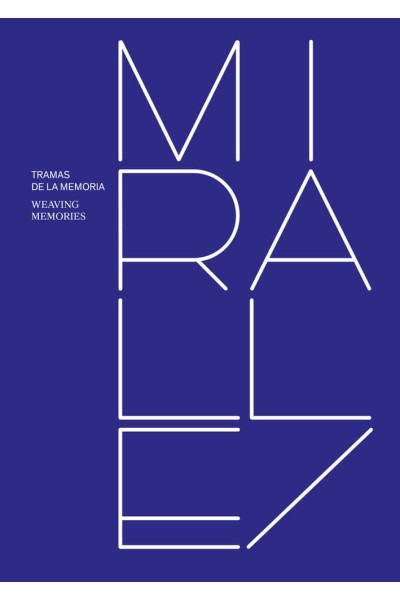 MIRALLES. TRAMAS DE LA MEMORIA