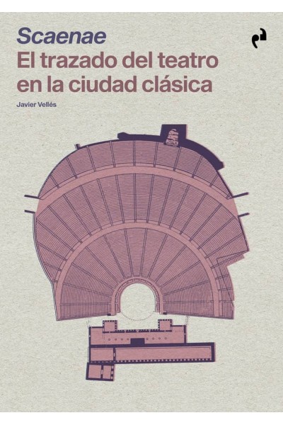 SCAENAE:TRAZADO DEL TEATRO EN LA CIUDAD CLASICA