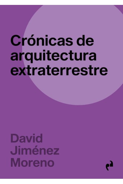 CRONICAS DE ARQUITECTURA EXTRATERRESTRE