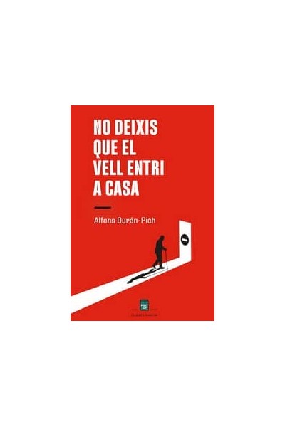 NO DEIXIS QUE EL VELL ENTRI A CASA